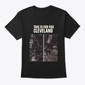 This Is For You Cleveland T-Shirt